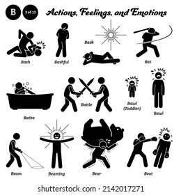 Stick figure human people man action, feelings, and emotions icons starting with alphabet B. Bash, bashful, bask, bat, bathe, battle, bawl, beam, beaming, bear, and beat.