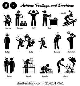 Stick figure human people man action, feelings, and emotions icons starting with alphabet B. Buckle, budget, buff, bug, build, bulge, bully, bumble, bummer, bump, bunch, bundle, and burn.