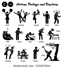 Stick figure human people man action, feelings, and emotions icons starting with alphabet C. Cheer, cheerful, cherish, chew, chide, chill, chime, chip, choked, chisel, choking, chomp, choose, and chop