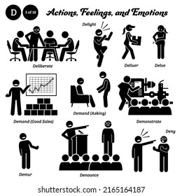 Stick figure human people man action, feelings, and emotions icons alphabet D. Deliberate, delight, deliver, delve, demand, demonstrate, demur, denounce, and deny.