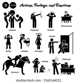 Stick figure human people man action, feelings, and emotions icons alphabet D. Disguise, disgusted, dishevel, disinterested, dislike, dislodge, dismayed, dismiss, dismount, disobey, and disparage.