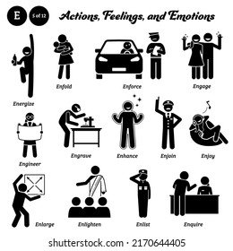 Stick figure human people man action, feelings, and emotions icons alphabet E. Energize, enfold, enforce, engage, engineer, engrave, enhance, enjoin, enjoy, enlarge, enlighten, enlist, and enquire. 