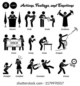 Stick figure human people man action, feelings, and emotions icons alphabet G. Govern, grab, grade, graduate, grant, grasp, grate, grapple, grateful, gratified, gravitate, and grease. 