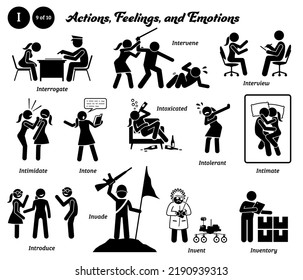 Stick figure human people man action and feelings icons alphabet I. Interrogate, intervene, interview, intimidate, intone, intoxicated, intolerant, intimate, introduce, invade, invent, and inventory.