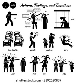 Stick figure human people man action, feelings, and emotions icons alphabet J. Jab, jabber, jail, traffic jam, jangle, jealous, jerk, jeer, jest, and jibe.