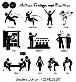 Stick figure human people man action, feelings, and emotions icons alphabet K. Keel over, keen, kick, keep, keynote, kidding, kibitz, kind, and kiss. 