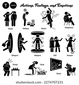 Stick figure human people man action, feelings, and emotions icons alphabet T. Tease, tedious, teeter, telephone, teleport, tell, temper, tempt, tend, and tense.