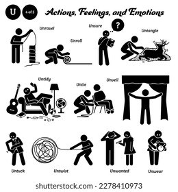 Stick figure human people man action, feelings, and emotions icons alphabet U. Unravel, unroll, unsure, untangle, untidy, untie, unveil, untuck, untwist, unwanted, and unwear. 