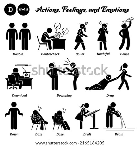 Stick figure human people man action, feelings, and emotions icons alphabet D. Double, doublecheck, doubt, doubtful, douse, download, downplay, drag, down, doze, draft, and drain. 