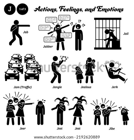 Stick figure human people man action, feelings, and emotions icons alphabet J. Jab, jabber, jail, traffic jam, jangle, jealous, jerk, jeer, jest, and jibe.