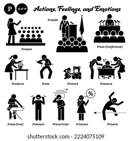 Stick figure people man action, feelings, and emotions icons alphabet P. Present, preside, press, conference, preserve, press, pretend, pressure, press, iron, pressure, prevaricate, presume, prevent. 