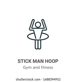 Stick man hoop outline vector icon. Thin line black stick man hoop icon, flat vector simple element illustration from editable gym and fitness concept isolated stroke on white background