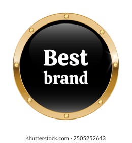 Sticker, badge or button Best brand. Gold elements to indicate ranking and awards. Realistic 3D vector illustration