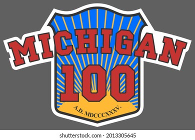 A sticker or badge with the inscription Michigan 100 on the background of a shield with a radiant sun. T shirt design