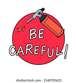 Sticker Be careful with gas burner, hand drawn template for warning banner to equipment or instruction