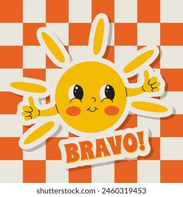 Sticker Bravo Sun Positive Saying Vector Illustration in Retro Groovy Style