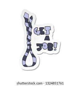 sticker of a cartoon get a job tie noose symbol
