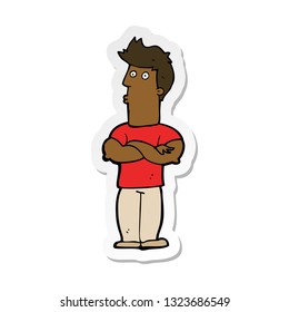 sticker of a cartoon man with folded arms