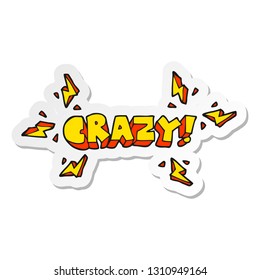 sticker of a cartoon shout crazy
