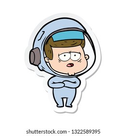 sticker of a cartoon tired astronaut