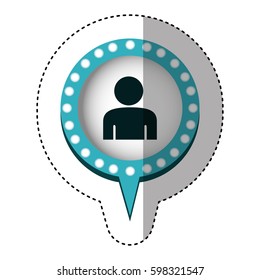 sticker with circular speech with blue contour with dotted and tail and half body man vector illustration