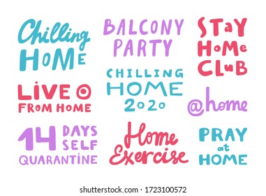 Sticker collection set for social media content. Vector hand drawn illustration with cartoon lettering. Chilling home, 2020, live from home, pray at home, exercise, balcony party, self quarantine