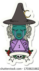sticker of a crying half orc witch character with natural one roll