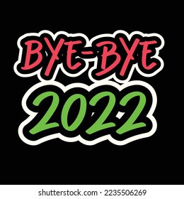 Sticker or decal Bye-Bye 2022 (Black, White and Neon Red)