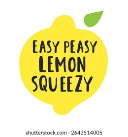 Sticker design. Easy easy lemon squeezy. Summer vibes. Vector illustration.