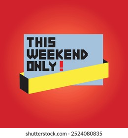 Sticker design template with This weekend only text