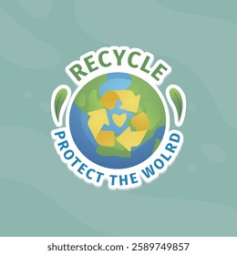 Sticker of the earth with the words recycle protect the world, ideal for Eco friendly designs, environmental campaigns, sustainable initiatives, and educational materials.
