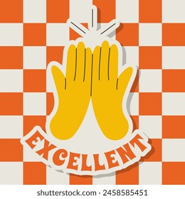 Sticker Excellent Positive Saying Vector Illustration in Retro Groovy Style