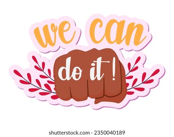 Sticker of feminism and women's independence. Flat illustration on a white background.