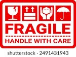 sticker fragile handle with care, red fragile warning label with broken glass symbol, this side up sign