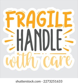 Sticker fragile handle with care, vector illustration.