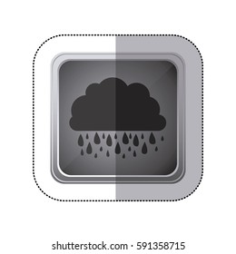 sticker gray square button with silhouette cloud with rain vector illustration