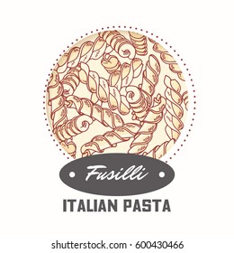 Sticker with hand drawn pasta fusilli isolated on white. Template for food package design. Vector illustration