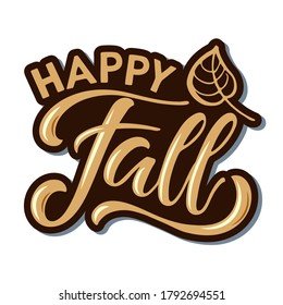 Sticker Happy Fall. Autumn hand written lettering with falling leaf on white background. Vector calligraphy illustration. Fall, autumn and Thanksgiving Design element for poster, card, badge, print.