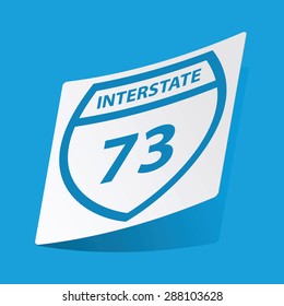 Sticker with Interstate 73 icon, isolated on blue