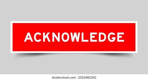 Sticker label with word acknowledge in red color on gray background