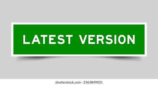 Sticker label with word latest version in green color on gray background