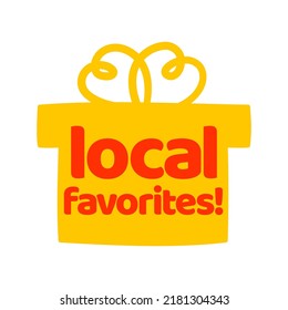 Sticker local favorites, vector illustration. Creative phrases for advertising. Original packaging