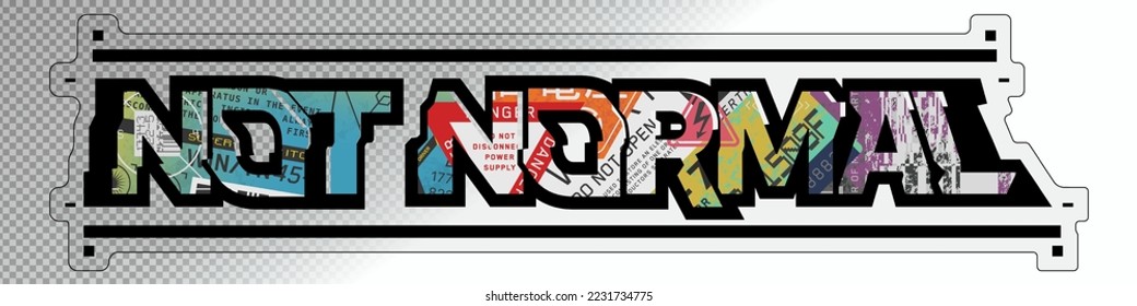 Sticker Not Normal in techno cyberpunk style with a transparent background. Decal for car, laptop, tablet, phone. Print for food shirts, clothes.