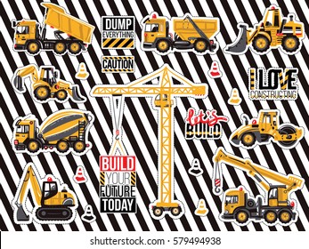 Sticker and patch set of construction machinery. Positive motivation quote, slogan. Decoration for children clothes, fabrics, room boy parties for birthdays, invitations, website, mobile applications