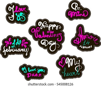 Sticker Pin trendy label patch sticker vector illustration decor decoration fashion quote, For t-shirt or other uses, in vector. Happy Valentines Day. Set of hand drawn inscriptions. 