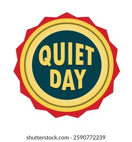 Sticker for Quiet Day, vector illustration