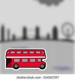 Sticker red bus on blurred London background. EPS 10