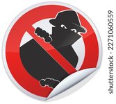 Sticker with the red circular symbol with a crossed out criminal indicating the prohibition of crimes and burglaries. The sticker is folded with a shadow.