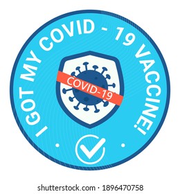 Sticker Round And Bage With Text I Got May Covid Vaccine. Shield Avoid Covid-19 Coronavirus