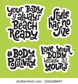 Sticker set design template with hand drawn vector lettering. Body positive, mental health slogan stylized typography. Modern concept layout for weight loss programs, psychological support center.